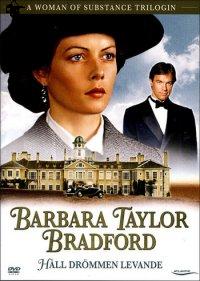 Barbara Taylor Bradford - Håll drömmen levande (dvd) beg